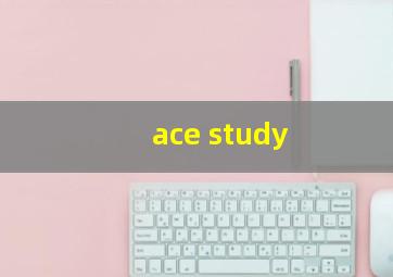 ace study